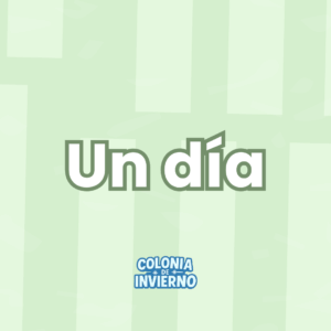 colonia de invierno 2025 - [un dia]